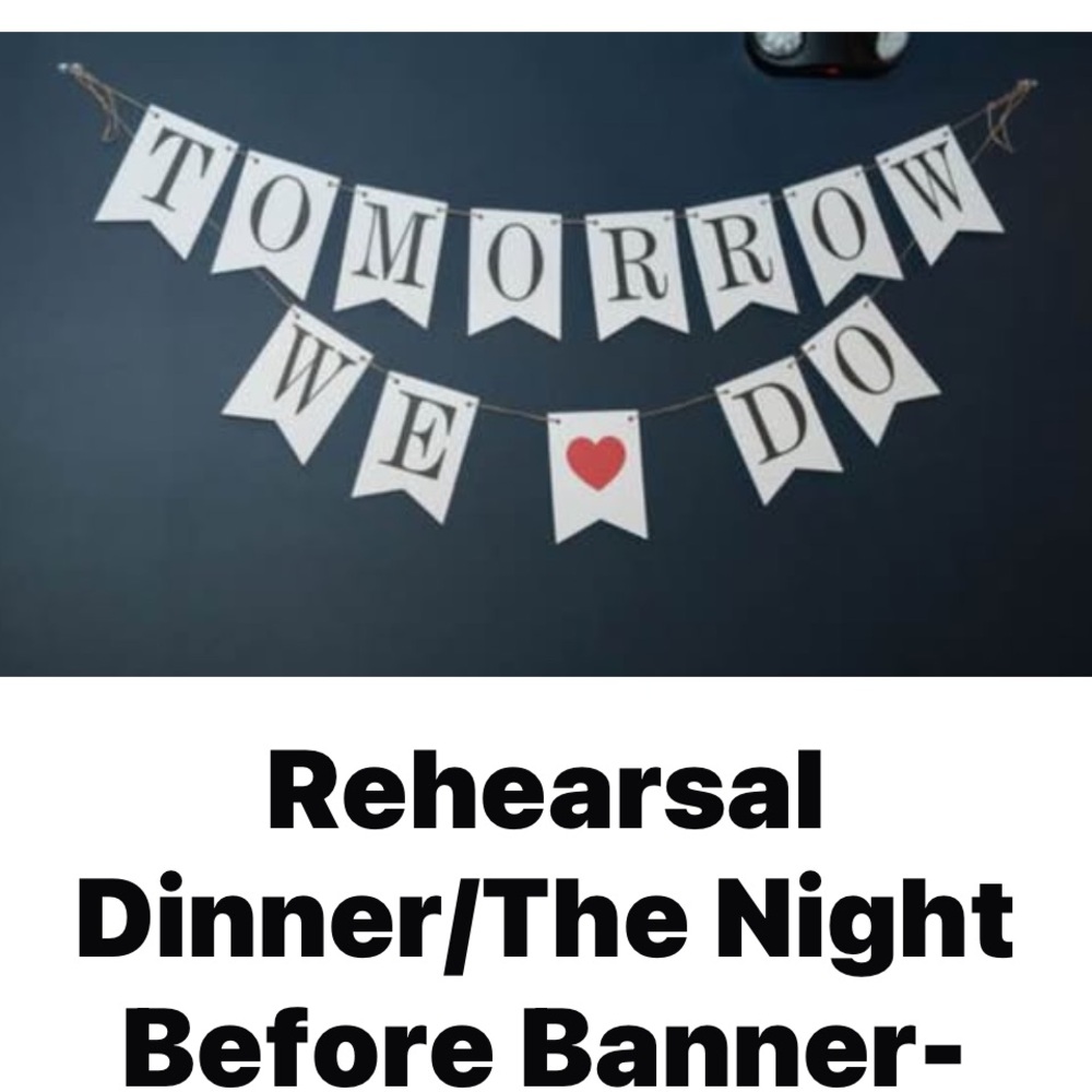 Tomorrow We ❤️ Do Rehearsal Dinner Banner For Photo Op/decoration